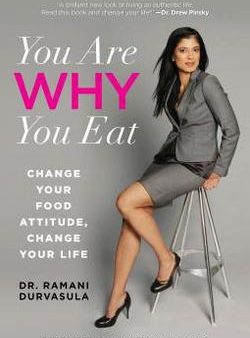 You Are Why You Eat: Change Your Food Attitude, Change Your Life Online Hot Sale