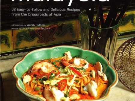 The Food Of Malaysia: 62 Easy-To-Follow And Delicious Recipes From The Crossroads Of Asia Online