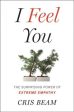 I Feel You: The Surprising Power Of Extreme Empathy Hot on Sale