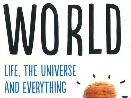 What A Wonderful World: Life, The Universe And Everything In A Nutshell Hot on Sale