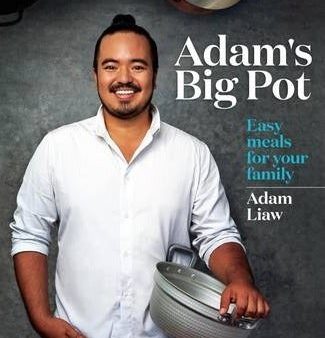 Adam s Big Pot: Easy Meals For Your Family Online