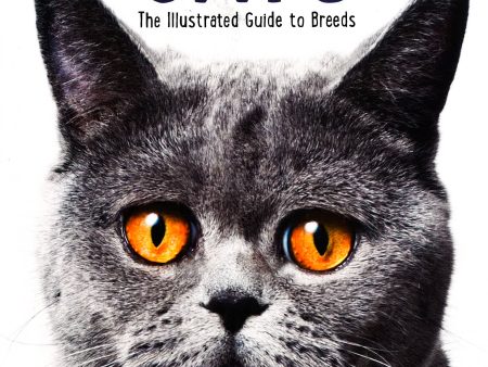 Cats: The Illustrated Guide To Breeds Online Sale