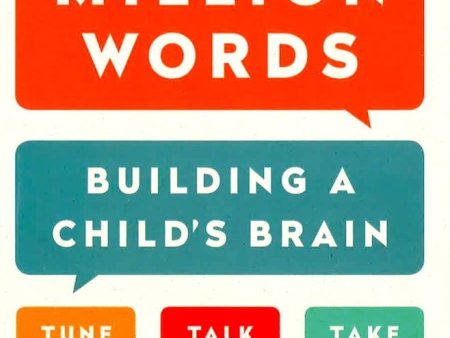 Thirty Million Words: Building A Child s Brain Online Hot Sale