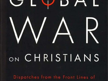 The Global War On Christians Cheap