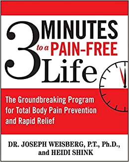 3 Minutes To A Pain-Free Life: The Groundbreaking Program For Total Body Pain Prevention And Rapid Relief For Discount