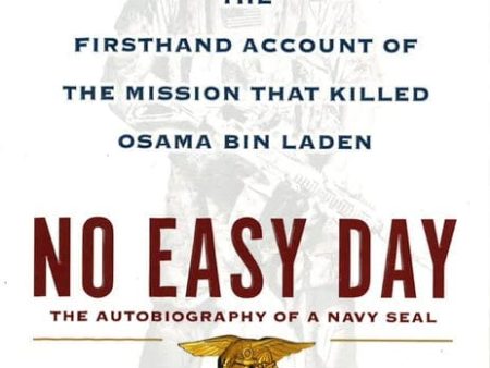 No Easy Day: The Firsthand Account Of The Mission That Killed Osama Bin Laden on Sale