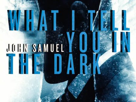 What I Tell You In The Dark on Sale