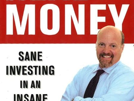 Jim Cramers Real Money: Sane Investing In An Insane World Cheap