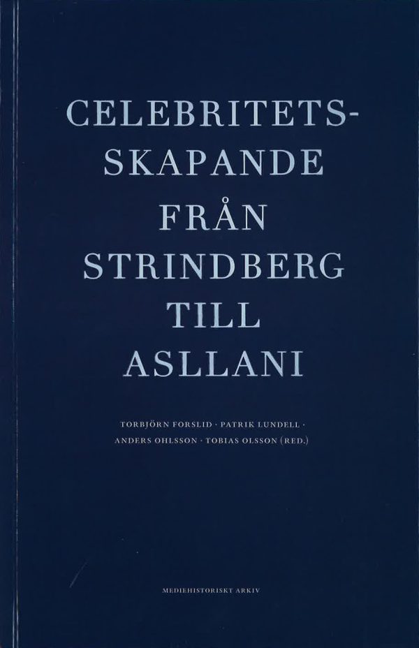 Celebritetsskapande från Strindberg till Asllani Online Sale