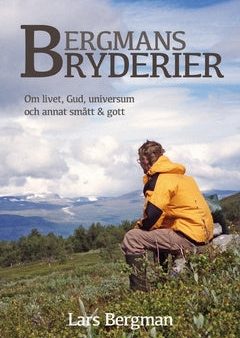 Bergmans Bryderier : Om livet, Gud, universum och annat smått & gott Hot on Sale