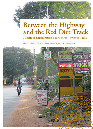 Between the highway and the red dirt track : subaltern urbanization and census towns in India Supply