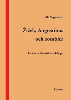 Zizek, Augustinus och zombier : essä om subjektivitet och hopp Fashion