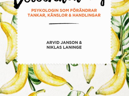 Beteendedesign : psykologin som förändrar tankar, känslor och handlingar Sale