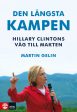 Den längsta kampen : Hillary Clintons väg till makten For Sale