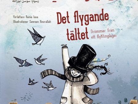 Det flygande tältet : drömmar från ett flyktingläger on Sale