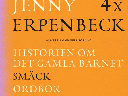 4 x Erpenbeck : Historien om det gamla barnet; Smäck; Ordbok; Hemsökelse For Cheap