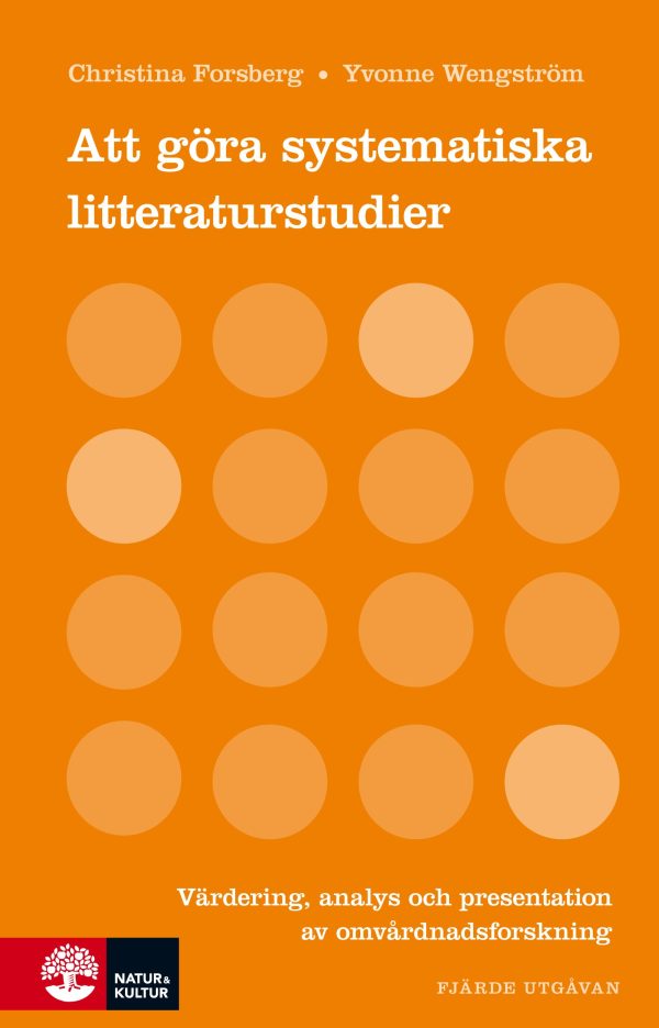 Att göra systematiska litteraturstudier : värdering analys och present Supply