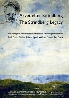 Arvet efter Strindberg    The Strindberg legacy : elva bidrag från den artonde internationella Strindbergskonferensen Hot on Sale