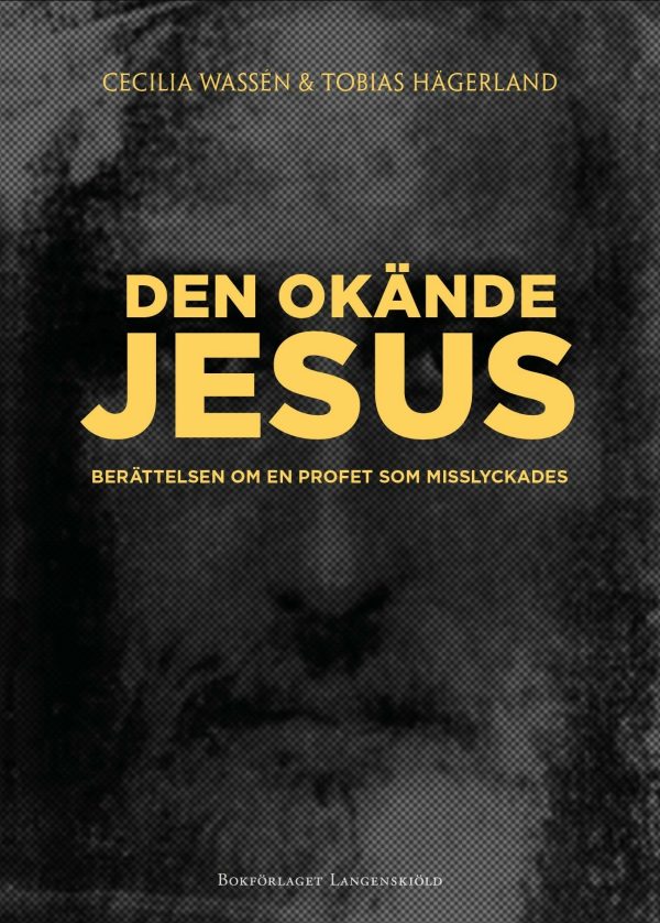 Den okände Jesus : berättelsen om en profet som misslyckades Supply