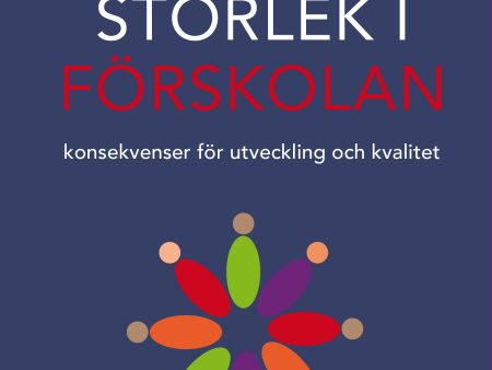 Barngruppens storlek i förskolan : konsekvenser för utveckling och kvalitet Online Sale