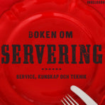 Boken om servering : service, kunskap och teknik Supply