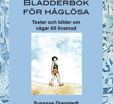 Blädderbok för håglösa : texter och bilder om vägar till livsmod Sale