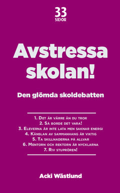 Avstressa skolan! : Den glömda skoldebatten Fashion