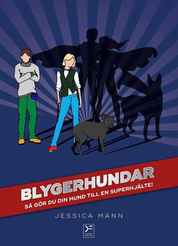 Blygerhundar : så gör du din hund till en superhjälte Online Hot Sale