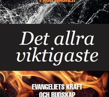 Det allra viktigaste : evangeliets kraft och budskap Supply