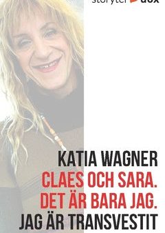 Claes och Sara : det är bara jag - jag är transvestit Online Hot Sale