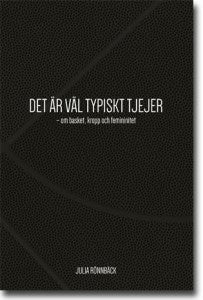 Det är väl typiskt tjejer : om basket, kropp och femininitet on Sale