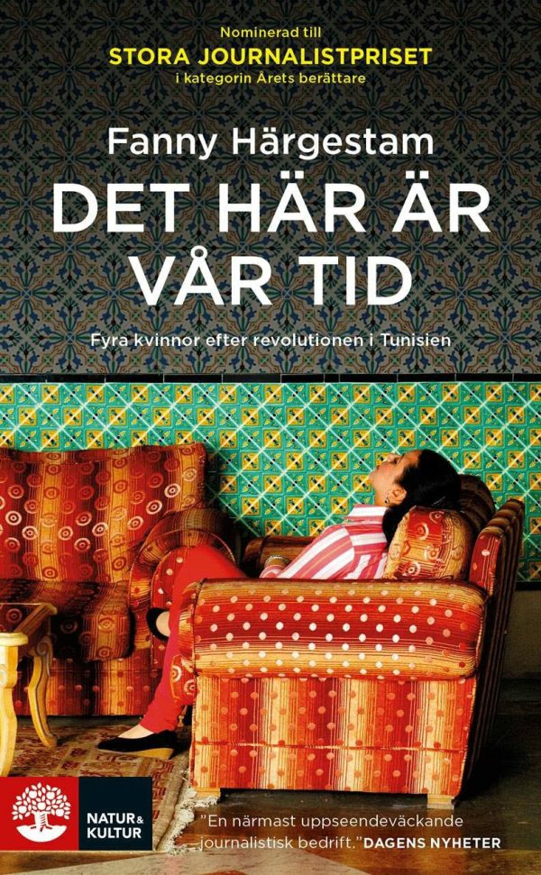 Det här är vår tid : fyra kvinnor efter revolutionen i Tunisien Hot on Sale