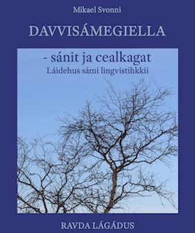 Davvisámegiella - sánit ja cealkagat : Láidehus sámi lingvistihkkii Online now