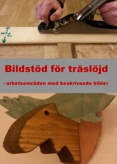 Bildstöd för träslöjd : arbetsområden med beskrivande bilder Online Sale