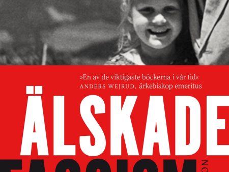 Älskade fascism : de svartbruna rörelsernas ideologi och historia Cheap