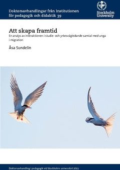 Att skapa framtid : en analys av interaktionen i studie- och yrkesvägledande samtal med unga i migration Fashion