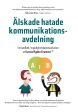 Älskade hatade kommunikationsavdelning : en handbok i myndighetskommunikation Sale